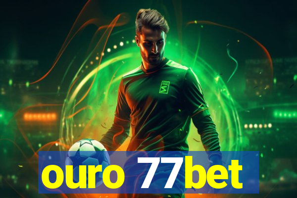 ouro 77bet
